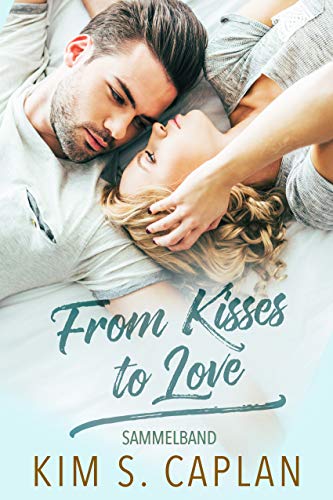 From Kisses to Love: Sammelband