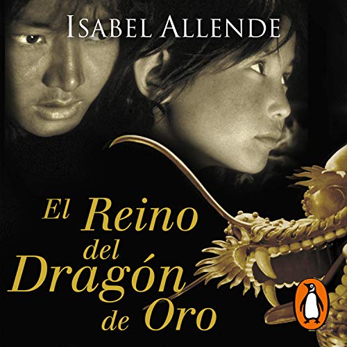 El Reino del Dragón de Oro [The Kingdom of the Golden Dragon]: Memorias del Águila y del Jaguar Serie, Libro 2