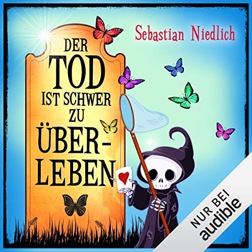 Der Tod ist schwer zu überleben: Der Tod und andere Höhepunkte meines Lebens 2