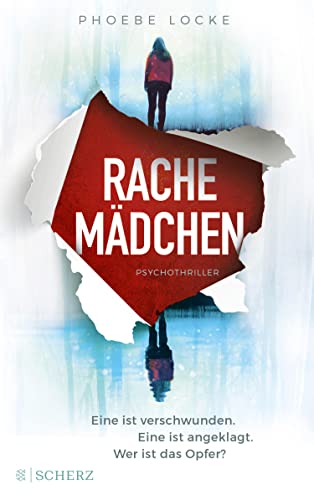 Rachemädchen- Eine ist verschwunden. Eine ist angeklagt. Wer ist das Opfer?: Psychothriller