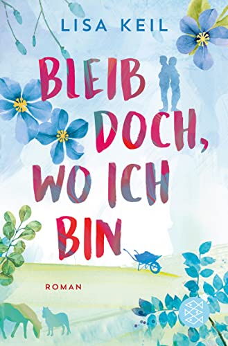 Bleib doch, wo ich bin: Roman (Neuberg 1)