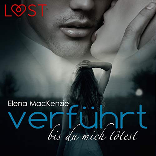 Verführt bis du mich tötest