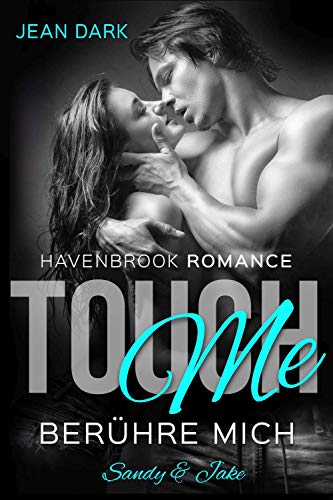 Touch Me - Berühre mich!: Romantischer Thriller (Sandy & Jake)