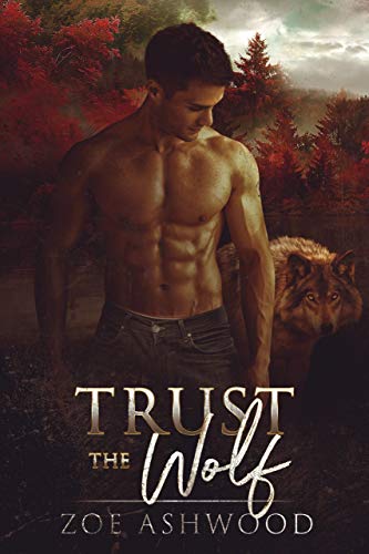 Trust the Wolf (Shift Book 1)