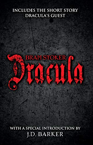 Dracula: Includes the short story Dracula's Guest and a special introduction by J.D. Barker
