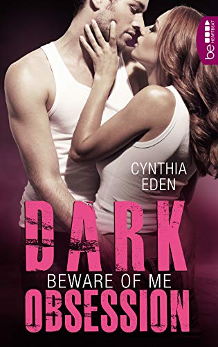 Dark Obsession - Beware of me: Romantische Spannung | Heiße Bodyguards. Gefährliche Lovestorys. Leidenschaftliche Gefühle. (Dunkle Begierde | Deutsche Ausgabe der VJS-Protection-Reihe 4)