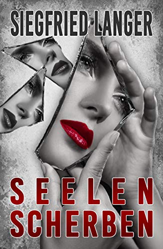 Seelenscherben: Thriller