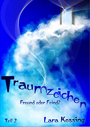 Traumzeichen - Freund oder Feind? (Traumzeichen-Reihe 2)