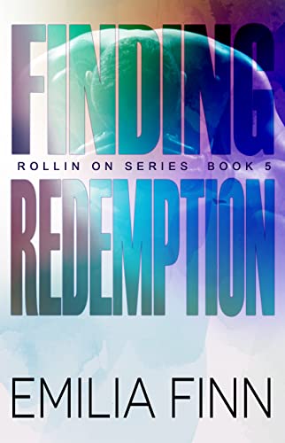 Finding Redemption: Book 5 of The Rollin On Series