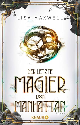 Der letzte Magier von Manhattan: Roman (Die Rätsel des Ars Arcana 1)
