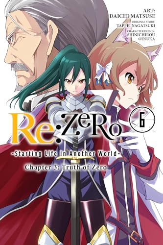 Re:ZERO -Starting Life in Another World-, Chapter 3: Truth of Zero, Vol. 6 (manga) (Re:ZERO -Starting Life in Another World-, Chapter 3: Truth of Zero Manga)