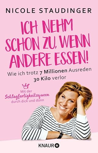Ich nehm' schon zu, wenn andere essen: Wie ich trotz 7 Millionen Ausreden 30 Kilo verlor | »Ich aß häufig nur, um mich zu belohnen. Wenn etwas rund lief. Für Sonnenschein. Weil Dienstag war.«