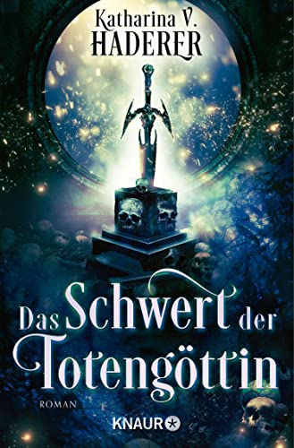 Das Schwert der Totengöttin: Roman (Black Alchemy 1)