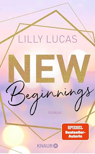 New Beginnings: Roman | Romantische Bad-Boy-Romance von Lilly Lucas (Green Valley Love 1)