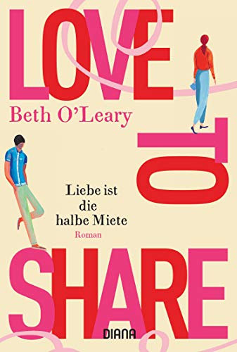 Love to share – Liebe ist die halbe Miete: Roman