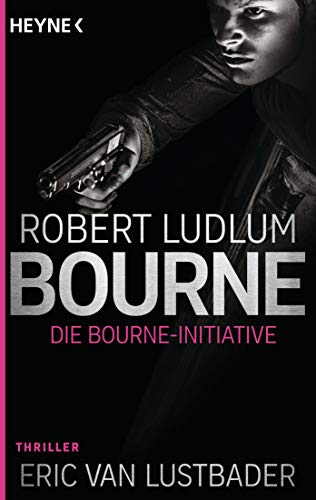 Die Bourne Initiative: Thriller (JASON BOURNE 14)
