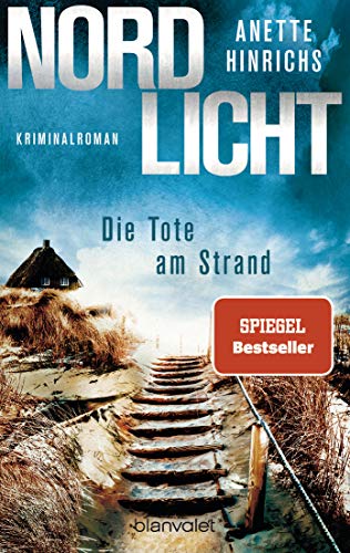 Nordlicht - Die Tote am Strand: Kriminalroman - Die SPIEGEL-Nr.1-Bestsellerreihe um das deutsch-dänische Ermittlerduo (Boisen & Nyborg ermitteln)