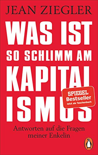 Was ist so schlimm am Kapitalismus?: Antworten auf die Fragen meiner Enkelin