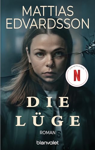 Die Lüge: Roman - Der SPIEGEL-Bestseller jetzt als Netflix-Serie
