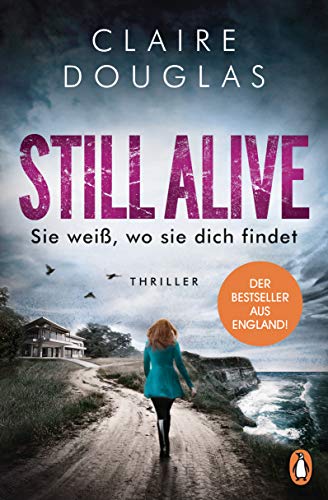 STILL ALIVE - Sie weiß, wo sie dich findet: Thriller