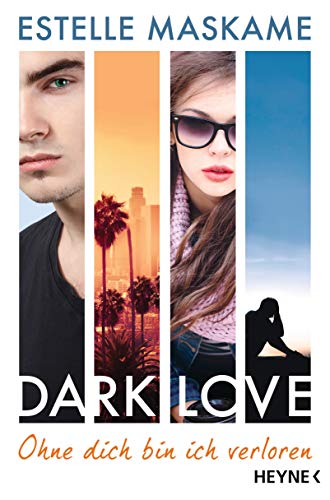 DARK LOVE - Ohne dich bin ich verloren: Roman (Dark-Love-Serie 4)