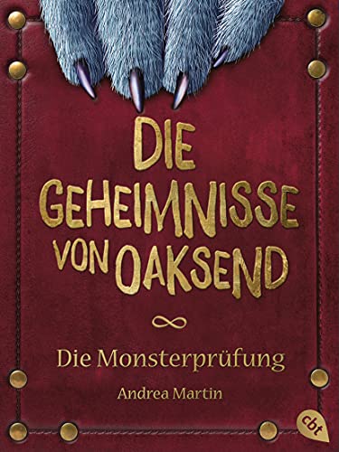 Die Geheimnisse von Oaksend - Monsterprüfung: Ein mitreißendes Abenteuer über Freundschaft und Gegensätze für Jungs und Mädchen (Die Geheimnisse von Oaksend-Reihe 1)