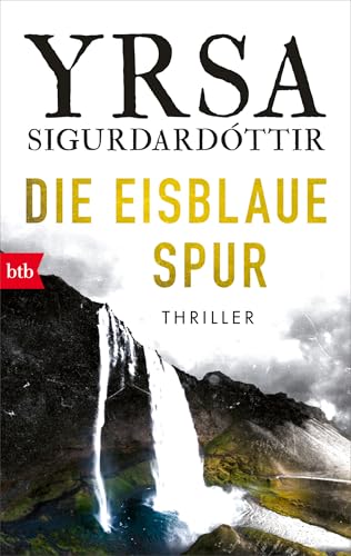 Die eisblaue Spur: Thriller (Anwältin Dóra Gudmundsdóttir ermittelt 4)