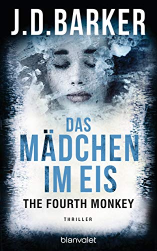The Fourth Monkey - Das Mädchen im Eis: Thriller (Sam Porter 2)