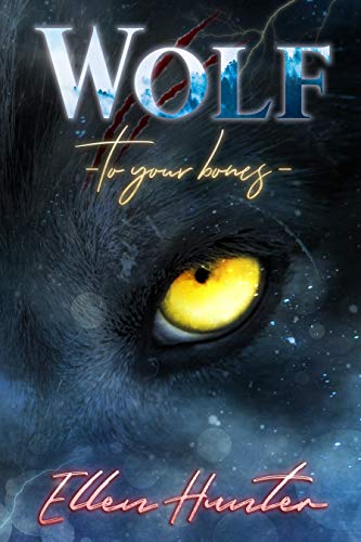 Wolf: To your Bones