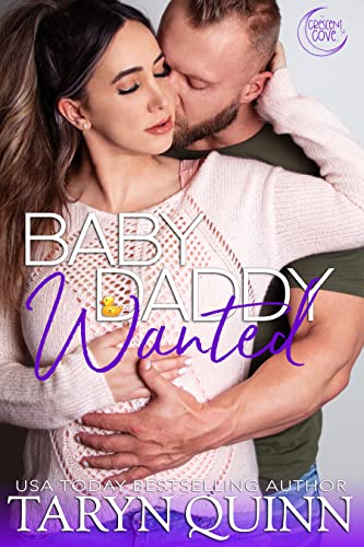 Baby Daddy Wanted: A Small Town Romantic Comedy (Crescent Cove Book 5)