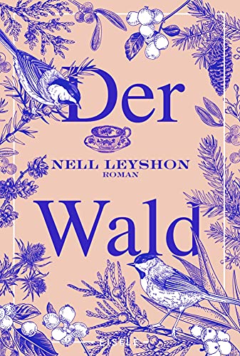 Der Wald: Eine bewegende Mutter-Sohn-Geschichte von der Autorin des Kultbuchs "Die Farbe von Milch" - »Eine herzzerreißende Liebeserklärung an Söhne und ihre Mütter.« BRIGITTE
