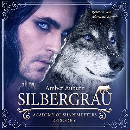 Silbergrau: Academy of Shapeshifters 9