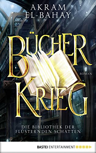 Die Bibliothek der flüsternden Schatten - Bücherkrieg: Roman (Paramythia 3)