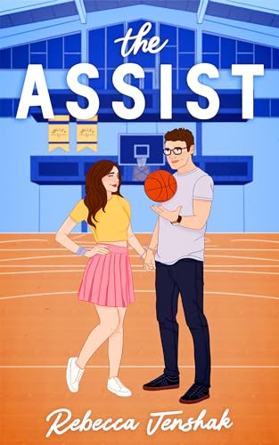 The Assist: A College Sports Romance (Smart Jocks Book 1)