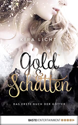 Gold und Schatten: Das erste Buch der Götter (Die Bücher der Götter - Dilogie 1)