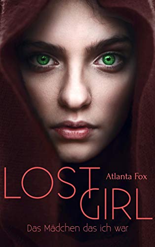 Lost Girl: Das Mädchen das ich war
