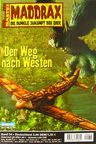 Maddrax. Die dunkle Zukunft der Erde. Der Weg nach Westen (Bd. 34)
