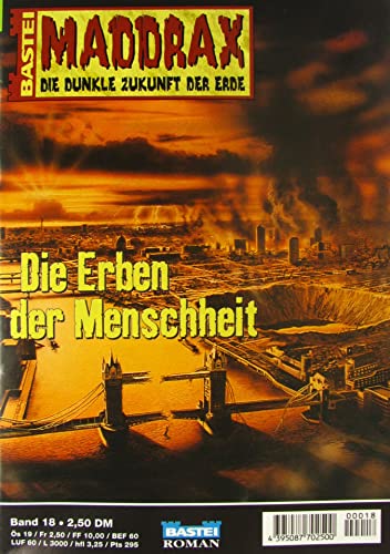 Maddrax. Die dunkle Zukunft der Erde. Die Erben der Menschheit (Bd. 18)