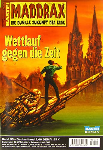 Maddrax. Die dunkle Zukunft der Erde. Wettlauf gegen die Zeit (Bd. 35)