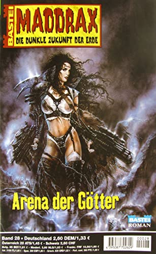 Maddrax. Die dunkle Zukunft der Erde. Arena der Götter (Bd. 28)
