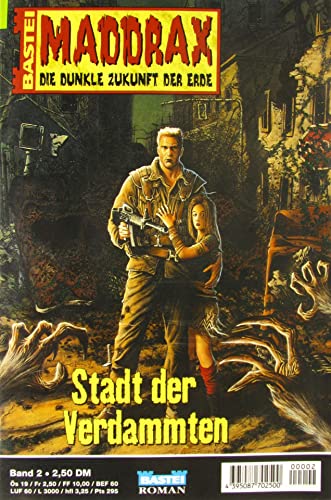 Maddrax. Die dunkle Zukunft der Erde. Stadt der Verdammten (Bd. 2)