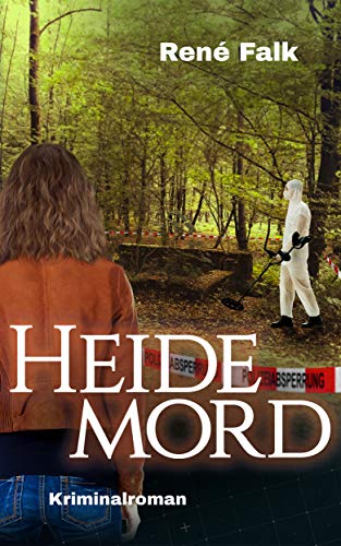 Heidemord (Denise Malowski und Tobias Heller ermitteln 12)