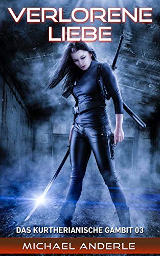 Verlorene Liebe (Das Kurtherianische Gambit 3)
