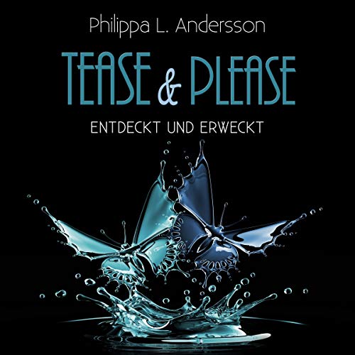 Entdeckt und erweckt: Tease & Please-Reihe 2