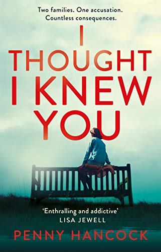 I Thought I Knew You: The Most Thought-provoking and Compelling Read of the Year