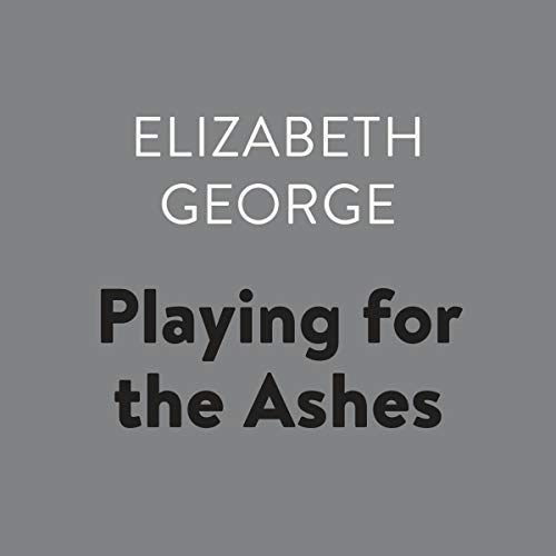 Playing for the Ashes: Inspector Lynley, Book 7