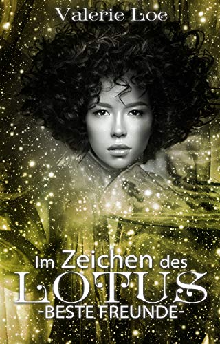 Im Zeichen des Lotus: 22 - Beste Freunde