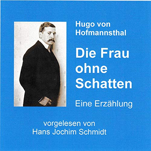 Die Frau ohne Schatten: Eine Erzählung