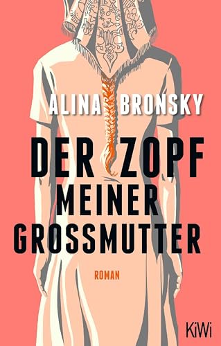 Der Zopf meiner Großmutter: Roman