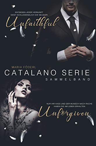 Catalano Serie: Sammelband : Unfaithful - fatale Leidenschaft & Unforgiven - fatale Vergeltung